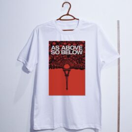 Camiseta_algodao_branco_camarada_do_alem_-_As_Above_So_Below_As_above_so_below_-_nas_profundezas_do_medo | As Above So Below (As above so below - nas profundezas do medo)